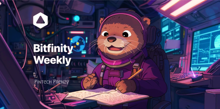 Bitfinity Weekly : FinTech Frenzy