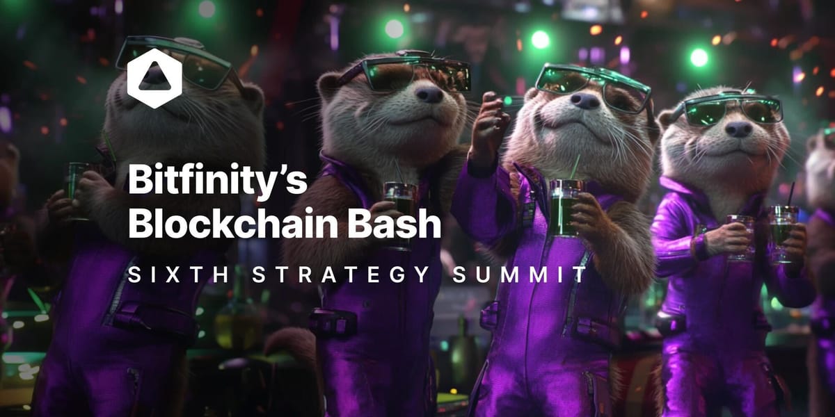 Bitfinity’s Blockchain Bash: Sixth Strategy Summit