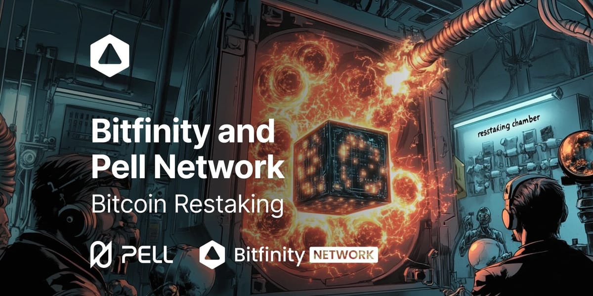 Bitfinity and Pell Network: Exploring the Role of Restaking in Bitcoin’s functionality and Potential Applications.