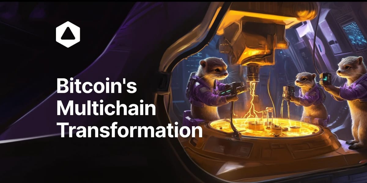 Bitcoin's Multichain Transformation: Opportunities and Challenges