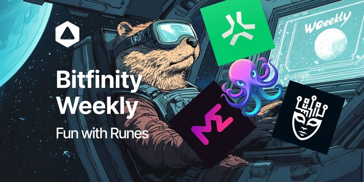 Bitfinity Weekly: Fun with Runes