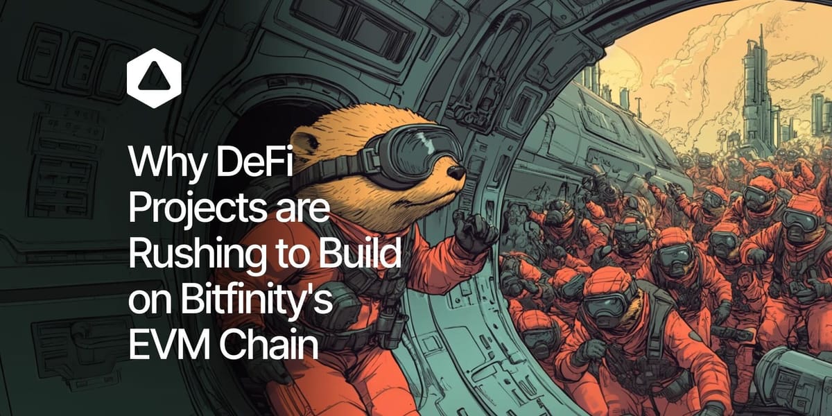 Why DeFi Projects are Rushing to Build on Bitfinity's EVM Chain