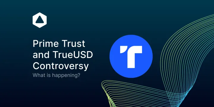 Prime Trust and TrueUSD Controversy: What is happening?