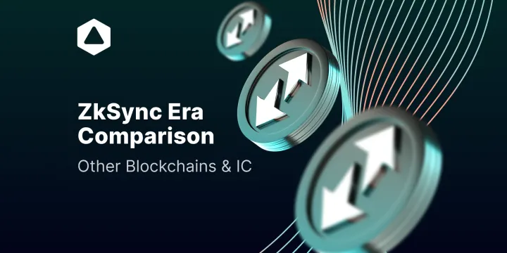 ZkSync Era Comparison Other Blockchains & IC