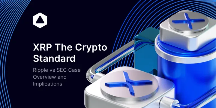 XRP The Crypto Standard: Ripple vs SEC Case Overview and Implications