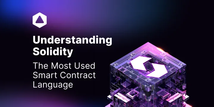 Understanding Solidity: The Most Used Smart Contract Language
