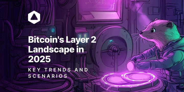 Bitcoin's Layer 2 Landscape in 2025: Key Trends and Scenarios