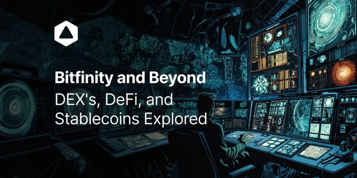 Bitfinity and Beyond: DEX's, DeFi, and Stablecoins Explored