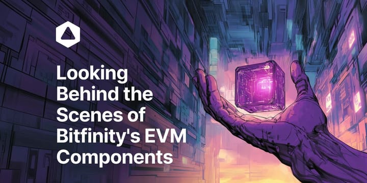 From On-Chain to Off-Chain: Looking Behind the Scenes of Bitfinity's EVM Components